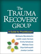 The Trauma Recovery Group: A Guide for Practitioners