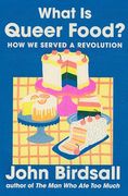 What is Queer Food? How we Served a Revolution (en Inglés)