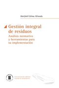 Gestión integral de residuos: Análisis normativo y herramientas para su implementación
