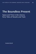 The Boundless Present: Space and Time in the Literary Fairy Tales of Novalis and Tieck (en Inglés)