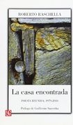 La Casa Encontrada. Poesia Reunida  1979 - 2010