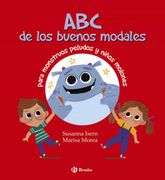 Abc de los Buenos Modales Para Monstruos Peludos y Niños Molones (in Spanish)
