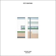 Fifty Paintings: Anthony Ames Architect (en Inglés)