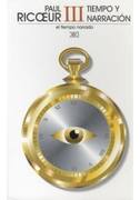 Tiempo y Narración. Iii: El Tiempo Narrado