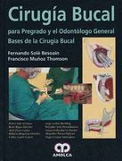 Cirugía Bucal para Pregrado y el Odontólogo General: Bases de la Cirugía Bucal