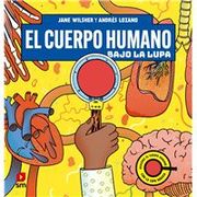El Cuerpo Humano Bajo la Lupa