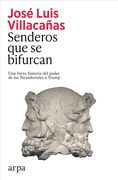 Senderos que se bifurcan. Una historia del poder de los Neandertales a Trump
