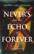 Never's Just the Echo of Forever: Book Two in the Sweetwater Calhoun Series (en Inglés)