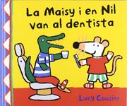 La maisy i en nil van al dentista (MAISY (CATALÀ)) (en Catalán)