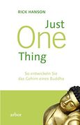 Just one Thing: So Entwickeln sie das Gehirn Eines Buddha (in German)