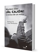 ¡Al Cajón!. Historia De Un Mitín