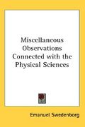 miscellaneous observations connected with the physical sciences (en Inglés)