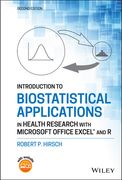Introduction to Biostatistical Applications in Health Research With Microsoft Office Excel and r