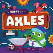 Axles (The Fixer'S Guide to) 