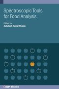 Spectroscopic Tools for Food Analysis de Ashutosh Kumar Shukla(Iop Publ Ltd) (en Inglés)