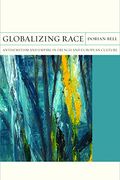 Globalizing Race: Antisemitism and Empire in French and European Culture (FlashPoints)