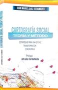Cartografía Social: Teoría y Método. Estrategias Para una Eficaz Transformación Comunitaria (in Spanish)