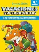 Vacaciones Superratónicas 4:  Los Cuadernos más Divertidos! (Vacaciones Stilton)