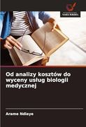 Od Analizy Kosztów do Wyceny Uslug Biologii Medycznej (en Polish)