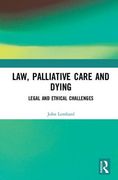 Law, Palliative Care and Dying: Legal and Ethical Challenges (en Inglés)
