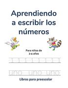 Aprendiendo a Escribir los Números: Para Niños de 3-4 Años (Libros de Preescolar)