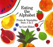 eating the alphabet,fruits and vegetables from a to z (en Inglés)