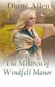 The Mistress of Windfell Manor (Windfell Manor Trilogy)