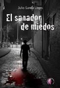 El sanador de miedos (Novela)