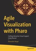 Agile Visualization with Pharo: Crafting Interactive Visual Support Using Roassal (en Inglés)