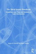 The Fiscal Impact Handbook: Estimating Local Costs and Revenues of Land Development (en Inglés)