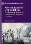 Jewish Encounters with Buddhism in German Culture: Between Moses and Buddha, 1890-1940 (en Inglés)