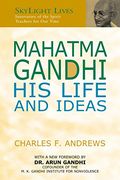 Mahatma Gandhi: His Life and Ideas (Skylight Lives) (en Inglés)