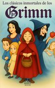 Los clásicos inmortales de los Hermanos Grimm. Blancanieves, Caperucita Roja, Hansel y Gretel y muchos más (in Spanish)