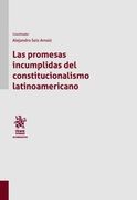 Las promesas incumplidas del constitucionalismo latinoamericano