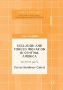 Exclusion and Forced Migration in Central America: No More Walls (en Inglés)