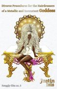 Divorce Procedures for the Hairdressers of a Metallic and Inconstant Goddess