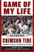 Game of My Life Alabama Crimson Tide: Memorable Stories of Crimson Tide Football (en Inglés)