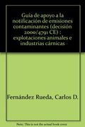 guía de apoyo a la notificación de emisiones contaminantes (decisión 2000/4791 ce) : explotaciones animales e industrias cárnicas