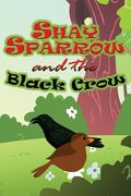 Shay Sparrow and the Black Crow (en Inglés)