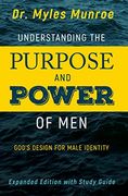 Understanding the Purpose and Power of Men: God's Design for Male Identity (en Inglés)