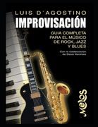 Improvisación: Guia completa para el músico de rock, jazz y blues