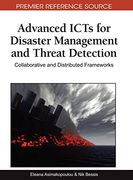 Advanced Icts for Disaster Management and Threat Detection: Collaborative and Distributed Frameworks (Premier Reference Source) (en Inglés)