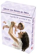 Educar con Abrazos de Amor: Es Disfrutar con tu Bebé. De 0 a 18 Meses (Guías Para Padres y Madres)