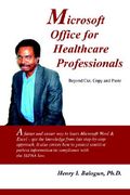 microsoft office for healthcare professionals: beyond cut, copy and paste