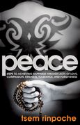 Peace: Steps to Achieving Happiness Through Acts of Love, Compassion, Kindness, Tolerance and Forgiveness (en Inglés)