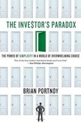 The Investor's Paradox: The Power of Simplicity in a World of Overwhelming Choice (en Inglés)