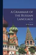 A Grammar of the Russian Language de w. R. Morfill(Legare Street pr) (en Inglés)