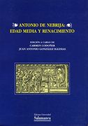 Antonio de Nebrija: Edad Media y Renacimiento (Estudios filológicos)