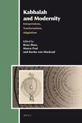 Kabbalah and Modernity: Interpretations, Transformations, Adaptations