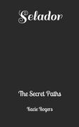 Selador: The Secret Paths (en Inglés)